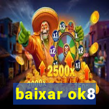 baixar ok8